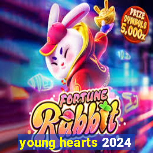 young hearts 2024